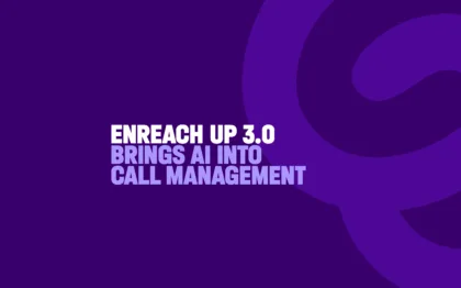 Enreach UP 3 0 brings AI into call management