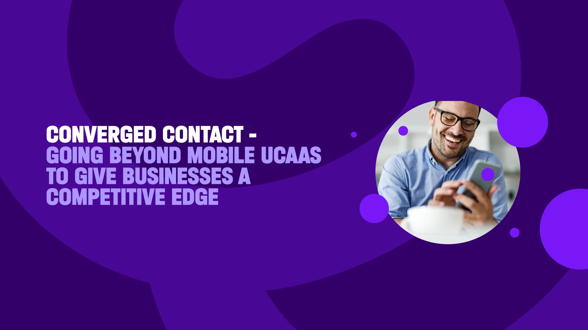 converged-contact-goingbeyondmobile