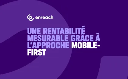 une-rentabilite-mesurable-grace-a-lapproche-mobile-first