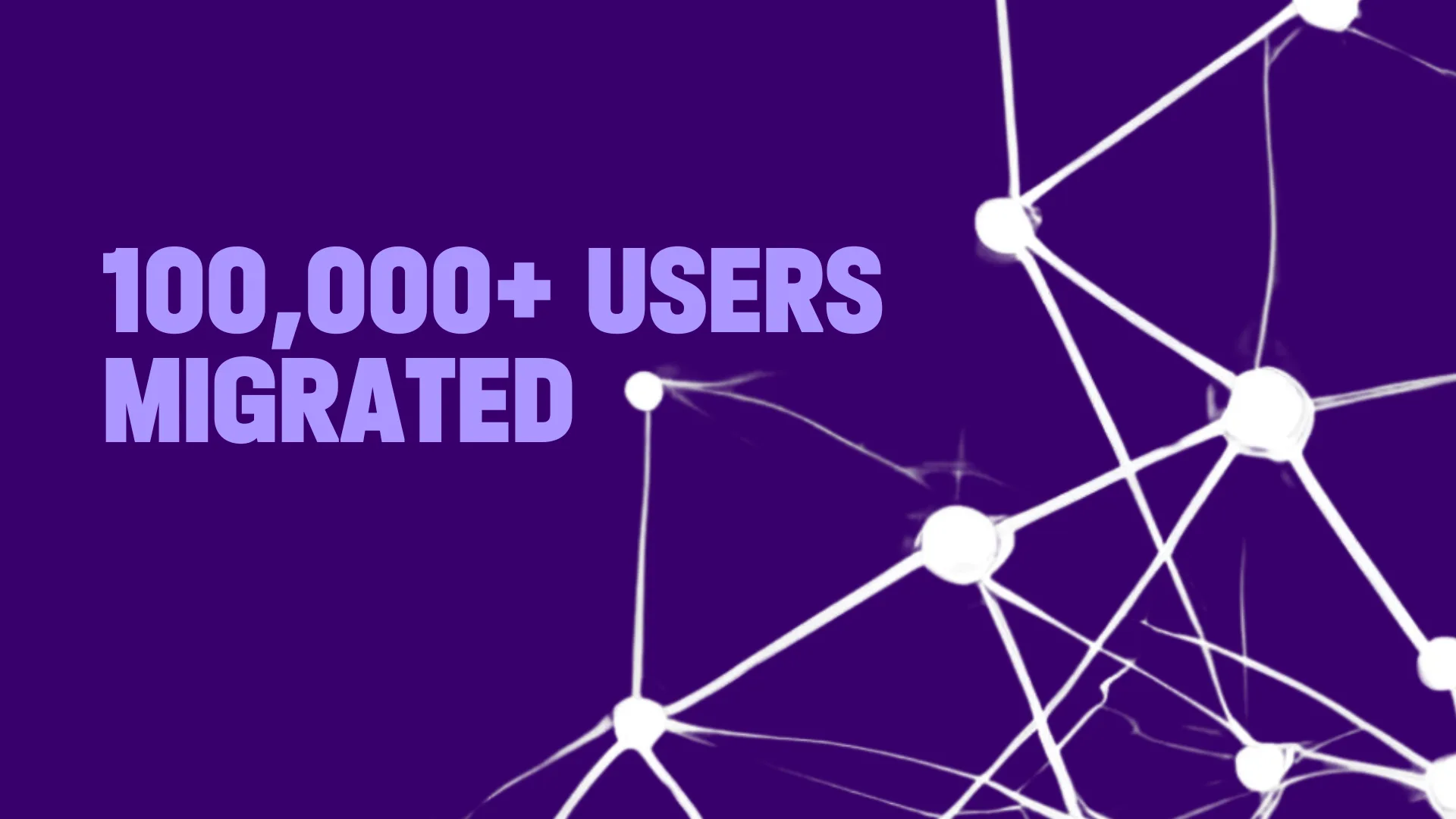 100-000-users-migrated-1920-x-1080-px-1