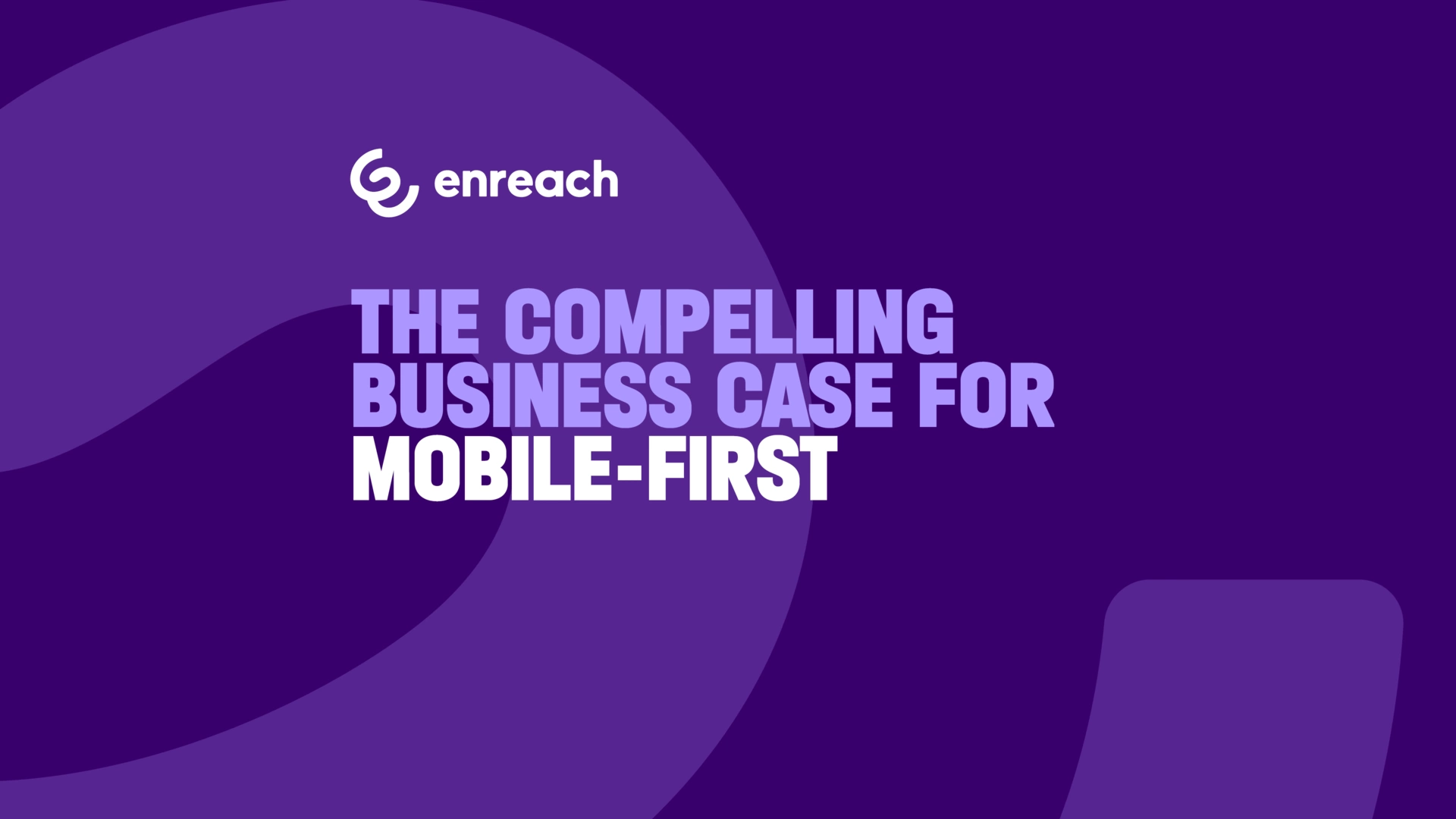 The compelling business case for mobile-first