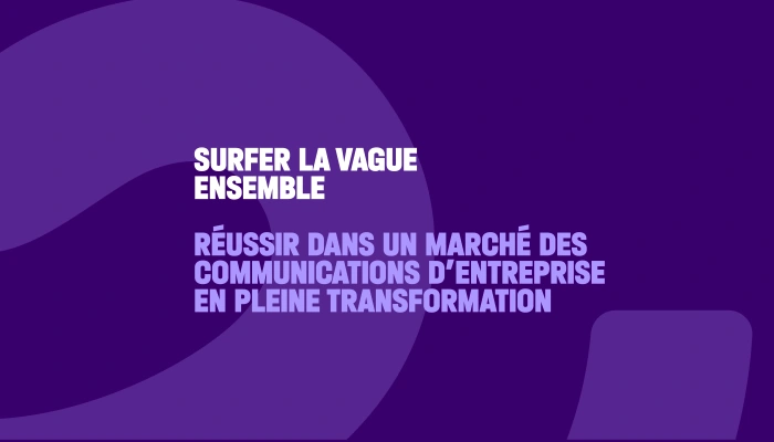 Surfer ensemble sur la vague : Réussir sur un marché des communications d'entreprise en pleine mutation