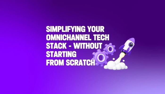 Simplifying your omnichannel contact centre - without starting from scratch