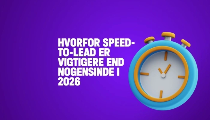 Hvorfor speed-to-lead er vigtigere end nogensinde i 2026 – og hvordan web callback-teknologi gør forskellen