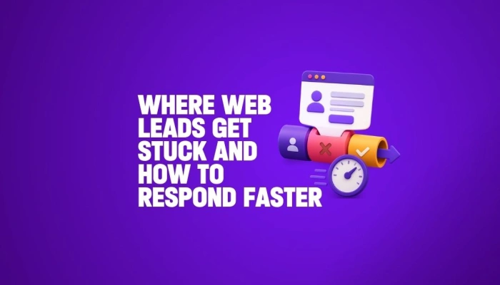 Where web leads get stuck, and how to build a faster follow-up process