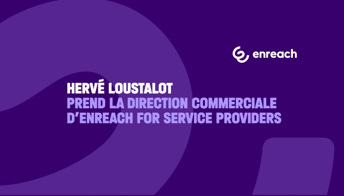 Hervé Loustalot prend la direction commerciale France d'Enreach for Service Providers