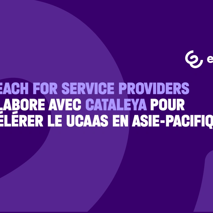 Enreach For Service Providers collabore avec Cataleya pour accélérer le UCaaS en Asie-Pasifique