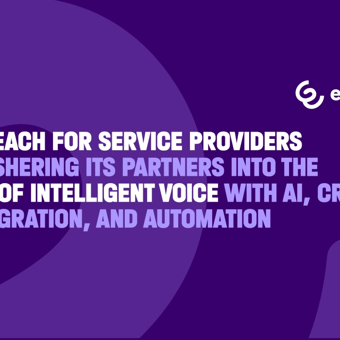 Enreach for Service Providers is ushering its partners into the era of intelligent voice with AI, CRM Integration, and Automation