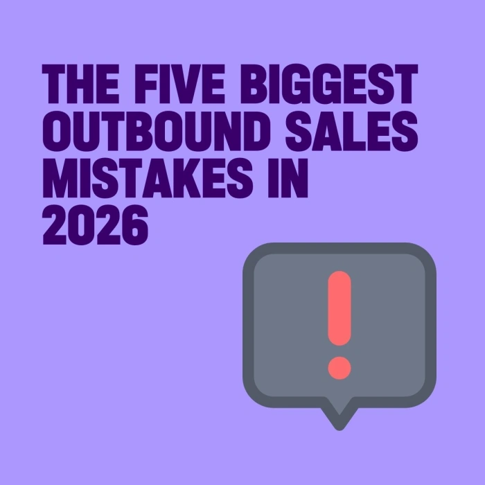 Outbound sales in 2026: 5 mistakes that are holding you back (and how software can help fix them)